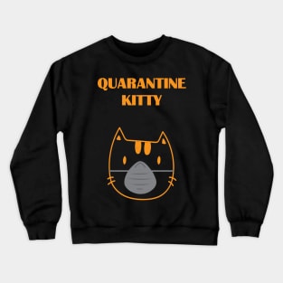 Quarantine Kitty Crewneck Sweatshirt